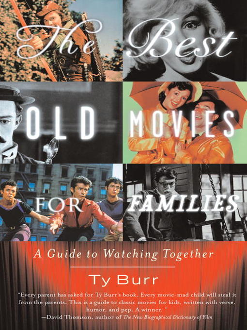 Title details for The Best Old Movies for Families by Ty Burr - Available